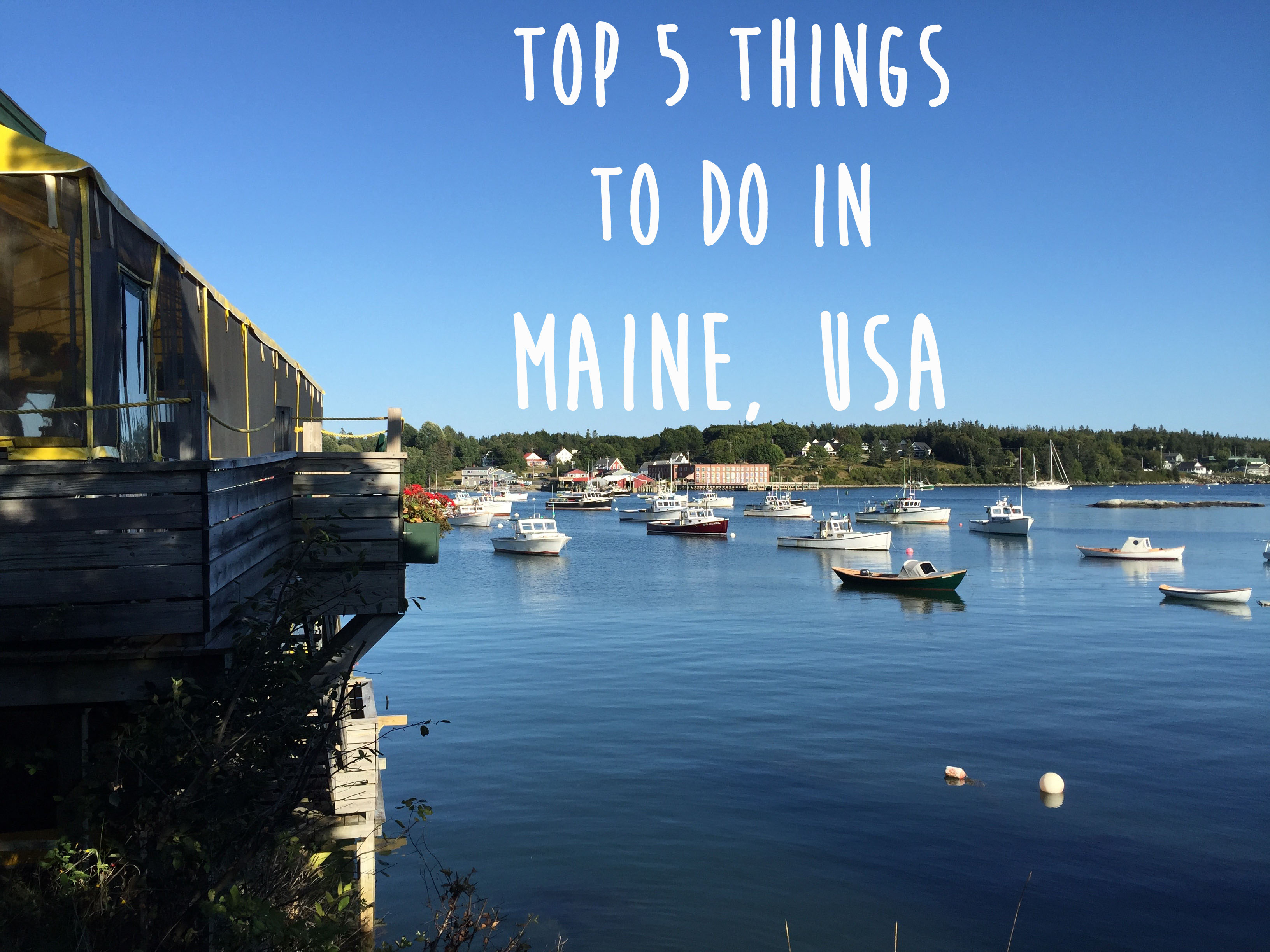 Top 5 Things To Do During Your Travel In Maine, USA | Me Want Travel